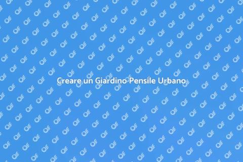 Giardino Pensile in Città: Innovazione Verde
