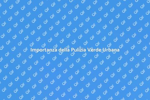 Pulizia Parchi e Aree Verdi Essenziale