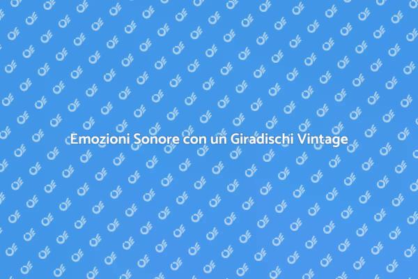 Il Fascino dei Giradischi Vintage
