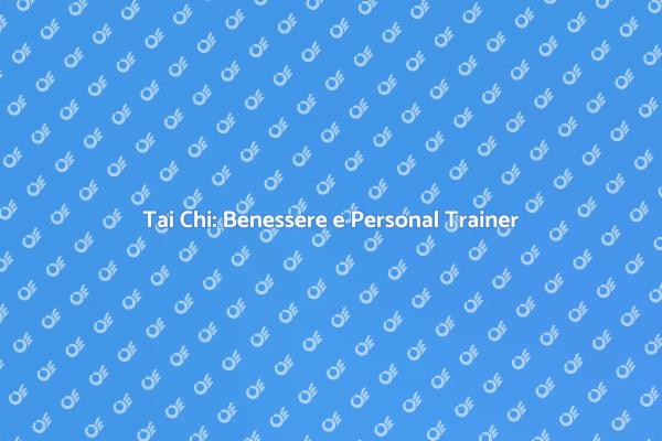 Tai Chi: Arte e Benessere con un Trainer