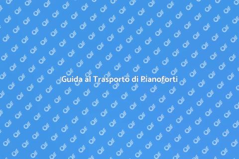 Trasporto Pianoforte in Zona Residenziale