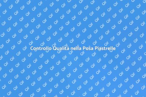 Revisione Posa Piastrelle: Fondamentale