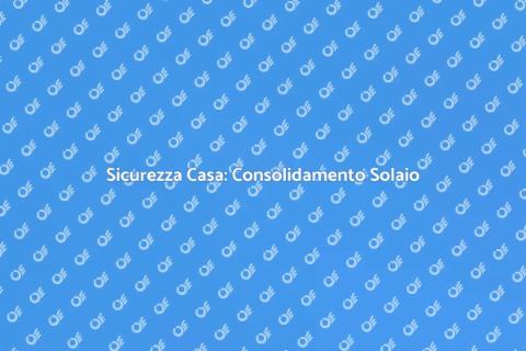 Consolidamento Antisismico Solaio