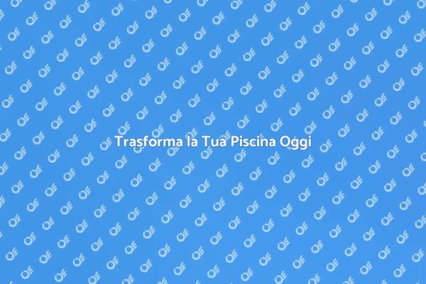 Ristrutturare la Piscina: Ecco Come Fare
