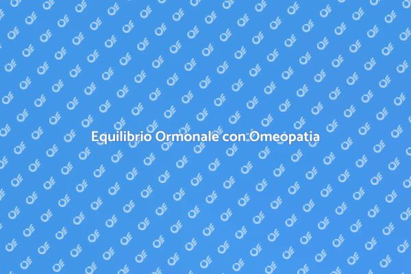 Raggiungi l'Equilibrio Ormonale con Omeopatia