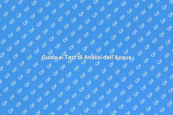 Analisi dell'Acqua: Guida per Principianti