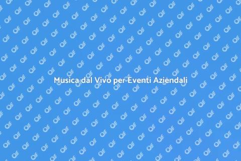 Ensemble Musicali per Eventi Aziendali