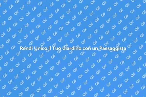 La Bellezza di un Giardino Curato