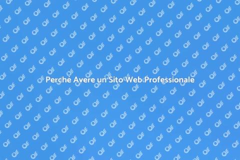 Sito Web Professionale: Fai la Differenza