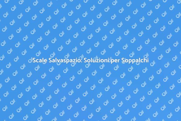 Scale Salvaspazio: L'Innovazione del Soppalco