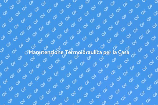 Manutenzione Efficiente degli Impianti