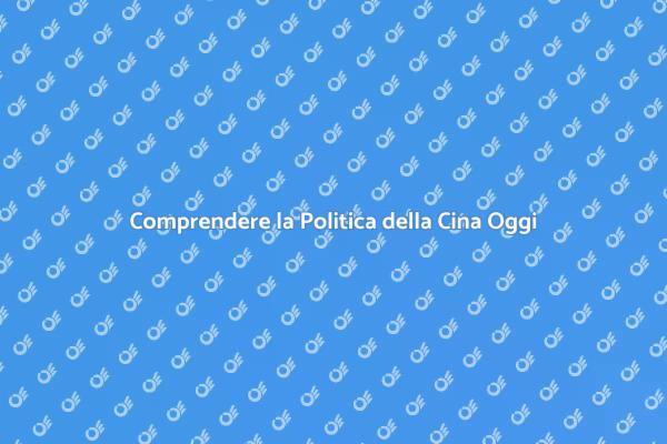 Scopri la Politica Cinese Oggi
