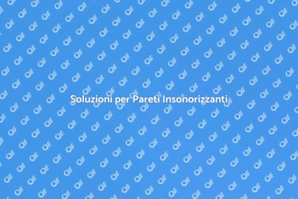 Vantaggi delle Pareti Insonorizzanti