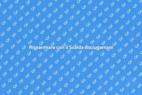 Consumo Energetico Scalda Asciugamani