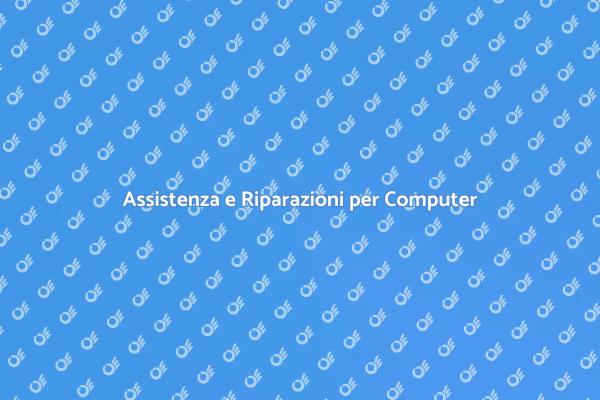 Riparazioni Computer: Soluzioni Efficaci