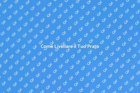 Livellare un Prato Erboso