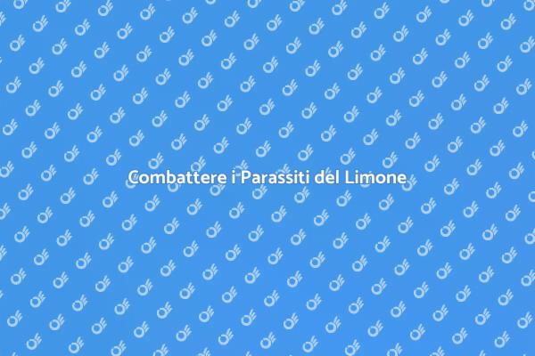 Proteggi il tuo Limone dai Parassiti