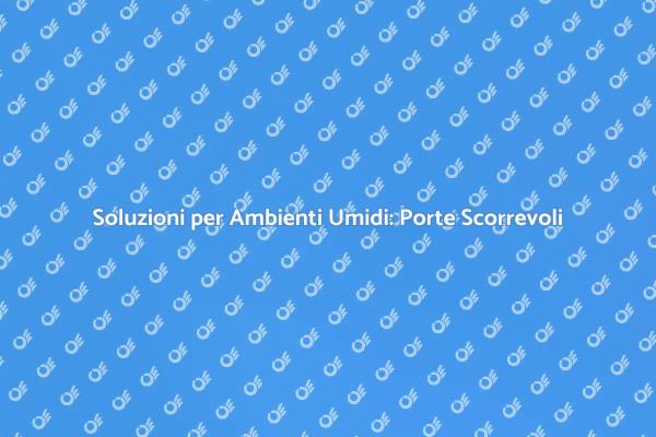 Porte Scorrevoli per Bagni e Lavanderie