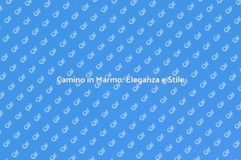 Camino in Marmo: Design Elegante