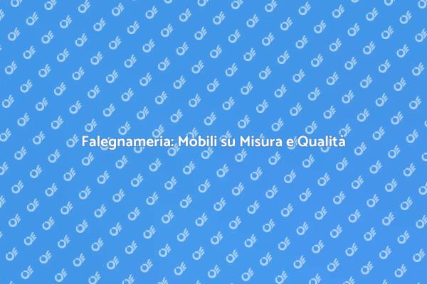 Falegnameria: Trasforma i Tuoi Spazi