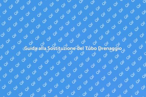 Sostituzione Tubo Drenaggio Vasca