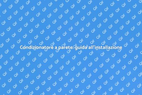 Installazione condizionatore a parete
