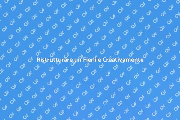 Fienile: Dalla Tradizione alla Modernità