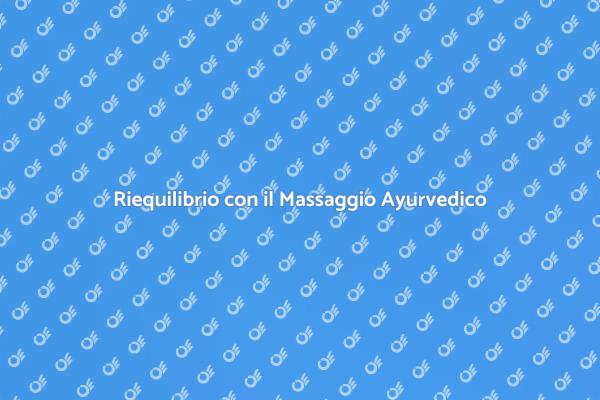 Riscopri il Benessere con il Massaggio
