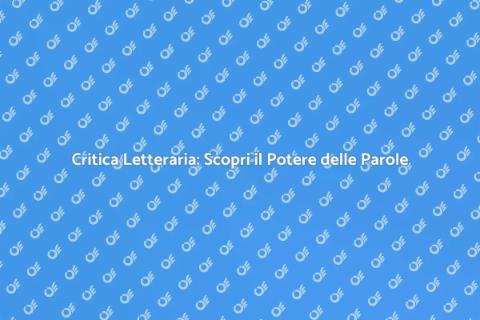 Aiuto in Critica Letteraria Efficace