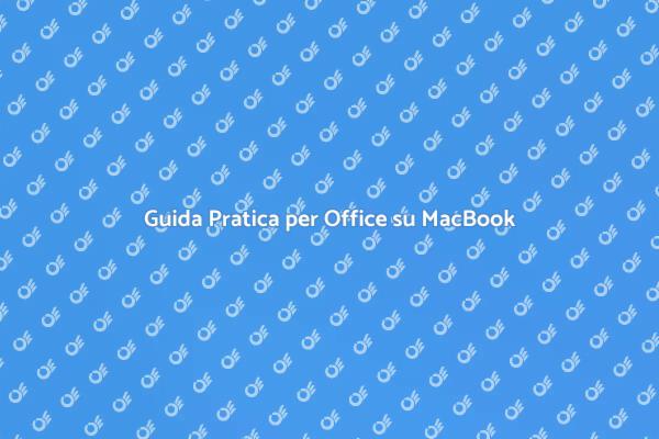 Installazione Office su MacBook Facile