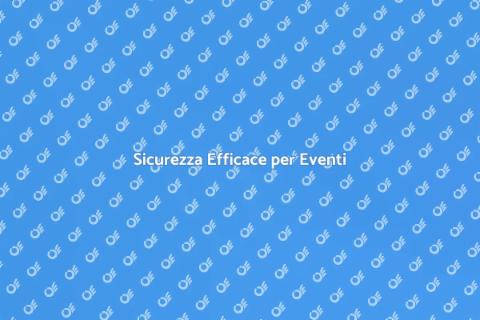 Misure di Sicurezza per Eventi