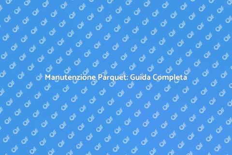 Pulizia e Manutenzione Parquet