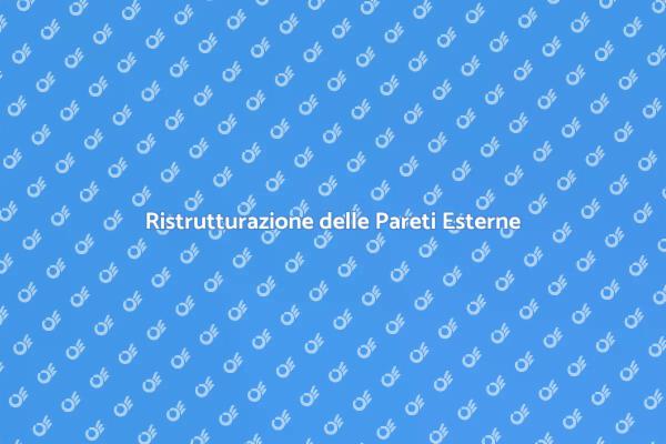 Ristrutturazione delle Pareti Esterne