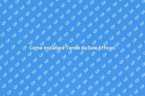 Tende da Sole: Comfort e Stile
