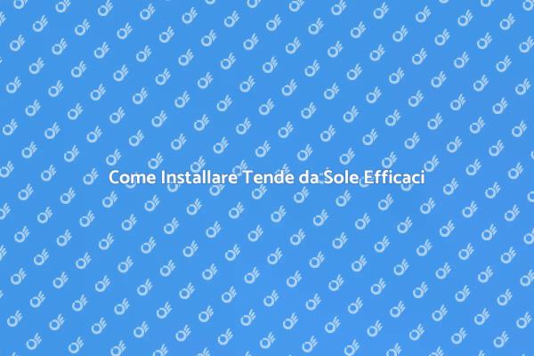 Ombra e Comfort con Tende da Sole