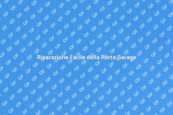 Soluzioni per la Porta del Garage