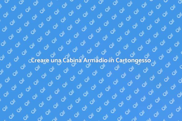 Organizza con Stile: Cabina Armadio in Cartongesso