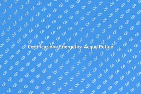 Certificazione Energetica Impianti