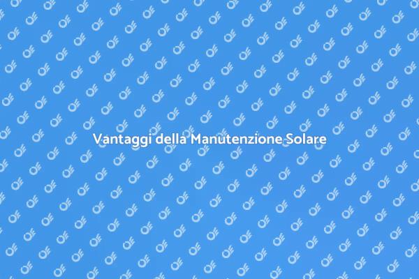 Ottimizza i Tuoi Pannelli Solari