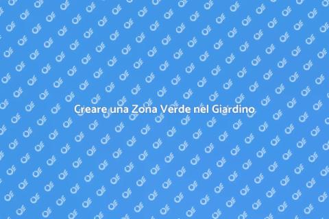 Zona Verde: Trasforma il Tuo Giardino