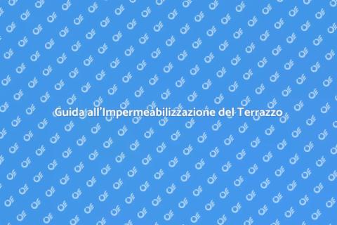 Impermeabilizzare un Terrazzo Efficace