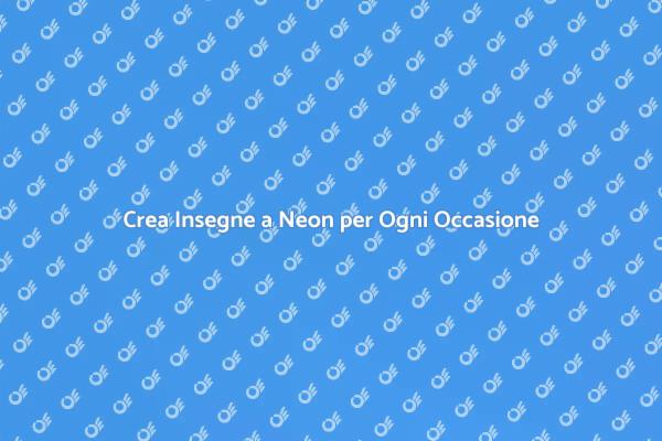 Insegne a Neon: Arte e Funzionalità