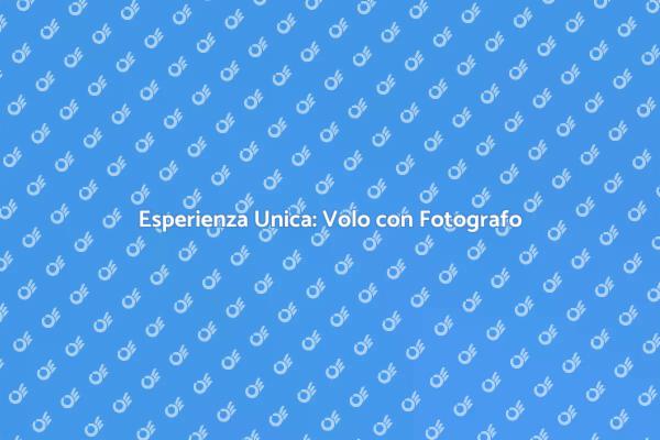 Vola e Scopri il Mondo dall'Alto