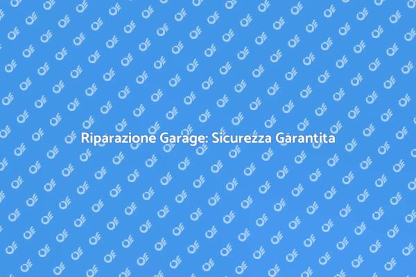 Porta del Garage: Rendi Sicura la Tua Casa