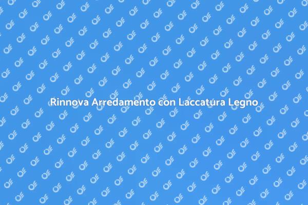 Laccatura Mobili: Rinnova e Proteggi