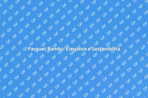 Parquet Prefinito in Bambù: Scelta Eco
