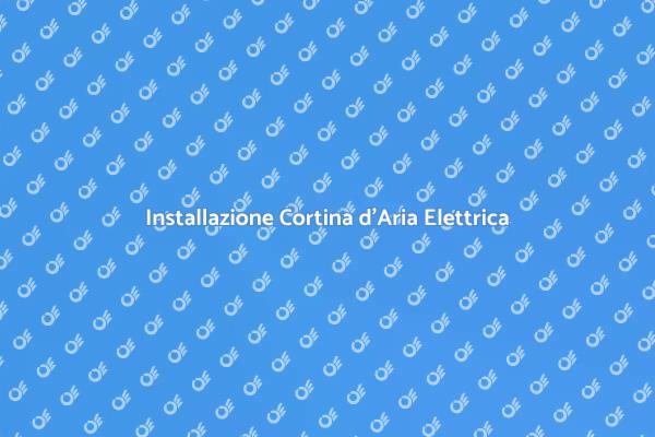 Installare Cortina d'Aria con Calore