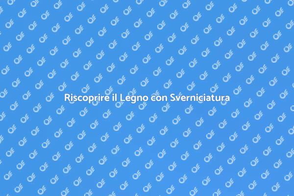Sverniciatura: Valore e Qualità del Legno