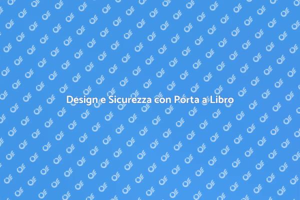 Innovazione e Sicurezza: Porta a Libro