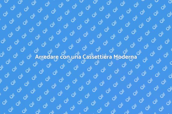 Scegli la Cassettiera Perfetta per Te